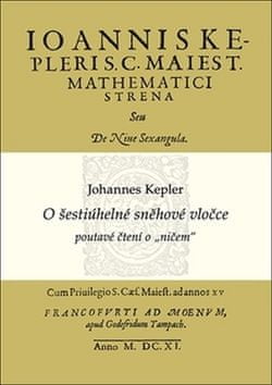 Johannes Kepler: O šestiúhelné sněhové vločce - poutavé čtení o „ničem