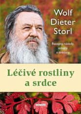 Wolf-Dieter Storl: Léčivé rostliny a srdce - Recepty, návody, odvary a tinktury