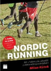 Milan Kůtek: Nordic running - Běh s holemi jako zdravější a efektivnější způsob běhání