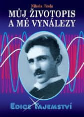 Nikola Tesla: Můj životopis a mé vynálezy