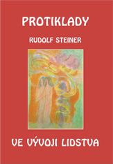 Rudolf Steiner: Protiklady ve vývoji lidstva