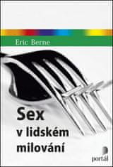 Eric Berne: Sex v lidském milování