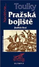 Jindřich Brož: Pražská bojiště - Navštivte...