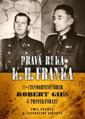 Emil Hruška: Pravá ruka K. H. Franka - SS-Standartenführer Robert Gies v protektorátu
