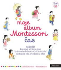 Adeline Charneau;Roberta Rocchi: Moje album Montessori - Čas