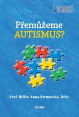 Anna Strunecká: Přemůžeme autismus?