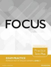 autorů kolektiv: Focus Exam Practice: Pearson Tests of English General Level 3 (B2)