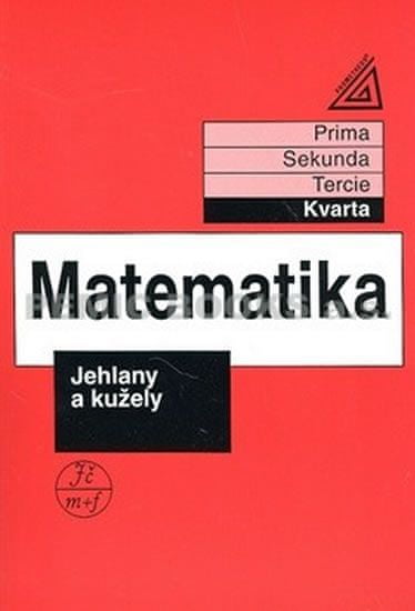 Jiří Herman: Matematika Jehlany a kužely - Kvarta