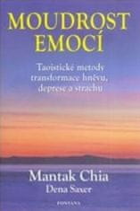 Mantak Chia: Moudrost emocí - Taoistické metody transformace hněvu, deprese a strachu