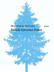 Matthew Sweney: Básník Sylvestr Pollet