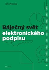 Jiří Peterka: Báječný svět elektronického podpisu