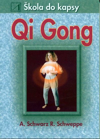 Joseph Schwartz: Qi Gong - škola do kapsy