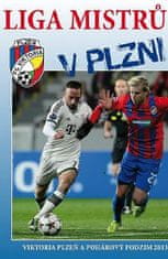 Viktor Steinbach: Liga mistrů v Plzni - Viktoria Plzeň a pohárový podzim 2013
