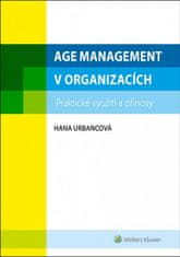 Hana Urbancová: Age management v organizacích - praktické využití a přínosy