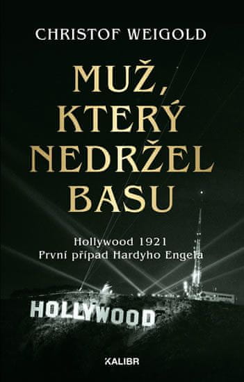 Christof Weigold: Muž, který nedržel basu - Hollywood 1921, První případ Harryho Engela