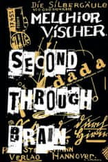 Melchior Vischer: Second through Brain