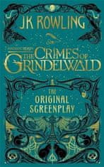 Joanne Kathleen Rowlingová: Fantastic Beasts: The Crimes of Grindelwald - The Original Screenplay