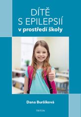 Dana Buršíková: Dítě s epilepsií v prostředí školy