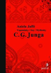 Aniela Jaffé: Vzpomínky/ Sny/ Myšlenky C. G. Junga