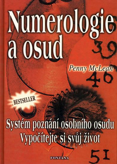 Penny McLean: Numerologie a osud - Systém poznání osobního osudu. Vypočítejte si svůj život
