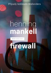 Henning Mankell: Firewall - Případy komisaře Wallandera