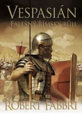 Robert Fabbri: Vespasián Falešný římský bůh