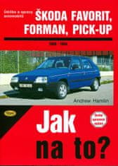 Andrew Hamlin: Škoda Favorit, Forman, Pick-up 1989 - 1994 - Údržba a opravy automobilů č. 37