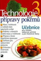 Hana Sedláčková: Technologie přípravy pokrmů 3 - Učebnice pro střední odborná učiliště a pro hotelové školy