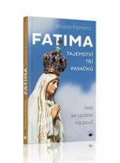 Bruno Ferrero: Fatima - Tajemství tří pasáčků