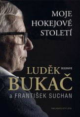 Luděk Bukač: Moje hokejové století - Biografie