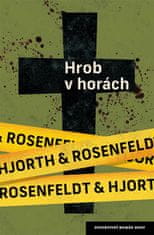 Hans Rosenfeldt: Hrob v horách - Třetí díl série o policejním psychologovi Sebastianu Bergmanovi