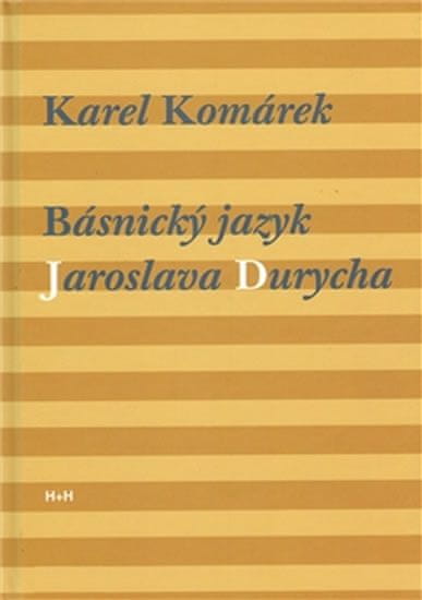 Karel Komárek: Básnický jazyk Jaroslava Durycha