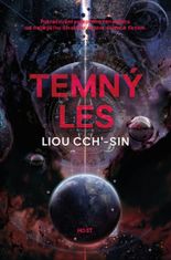 Liou Cch´-sin: Temný les - Druhý díl trilogie Vzpomínka na Zemi