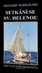 Richard Konkolski: Setkání se Sv. Helenou - Niké na plavbě kolem světa část devátá
