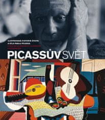 John Finlay: Picassův svět - Ilustrovaná historie života a díla Pabla Picassa
