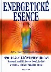 Astrid Feuser: Energetické esence - Spirituální léčivé prostředky