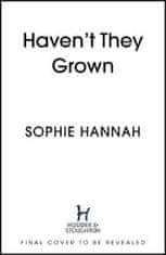 Sophie Hannah: Haven´t They Grown