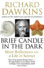 Richard Dawkins: Brief Candle in the Dark - More Reflections on a Life in Science