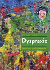 Olga Zelinková: Dyspraxie - Vývojová porucha pohybové koordinace
