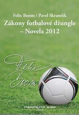 Felix Boom: Zákony fotbalové džungle - Novela 2012
