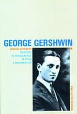 Jürgen Schebera: George Gershwin - Životopis ve fotografiích, textech a dokumentech