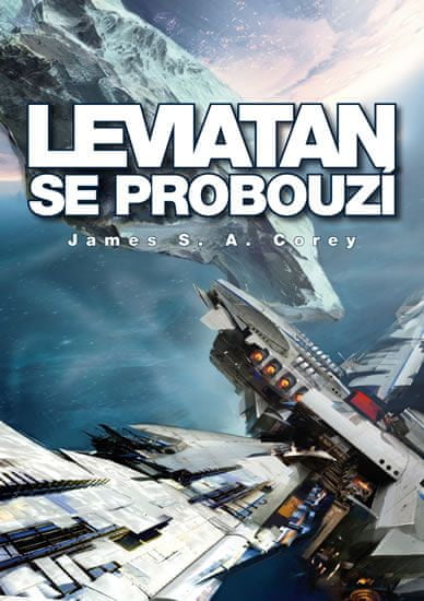 James S. A. Corey: Leviatan se probouzí - Expanze - kniha první