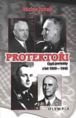 Václav Junek: Protektoři - Čtyři portréty z let 1939 - 1945