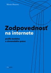 Martin Husovec: Zodpovednosť na internete - podľa českého a slovenského práva