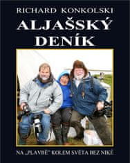 Richard Konkolski: Aljašský deník - Putování světem tentokrát bez Niké