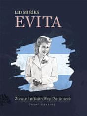 Josef Opatrný: Lid mi říká Evita - Životní příběh Evy Perónové