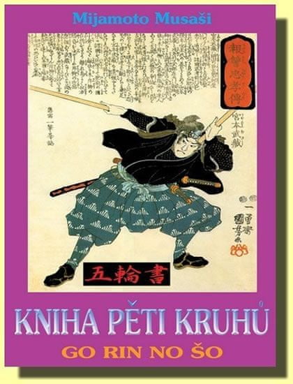 Mijamoto Musaši: Kniha pěti kruhů - Go Rin No Šo