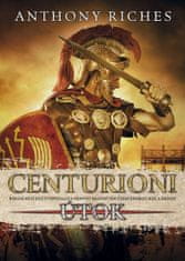 Anthony Riches: Centurioni 2 - Útok