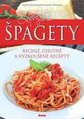 Alena Winnerová: Špagety - rychlé, chutné a vyzkoušené recepty