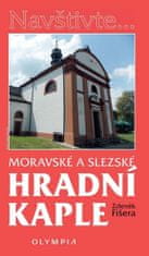 Zdeněk Fišera: Hradní kaple na Moravě a ve Slezsku